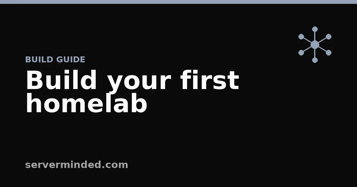 Build your first homelab
