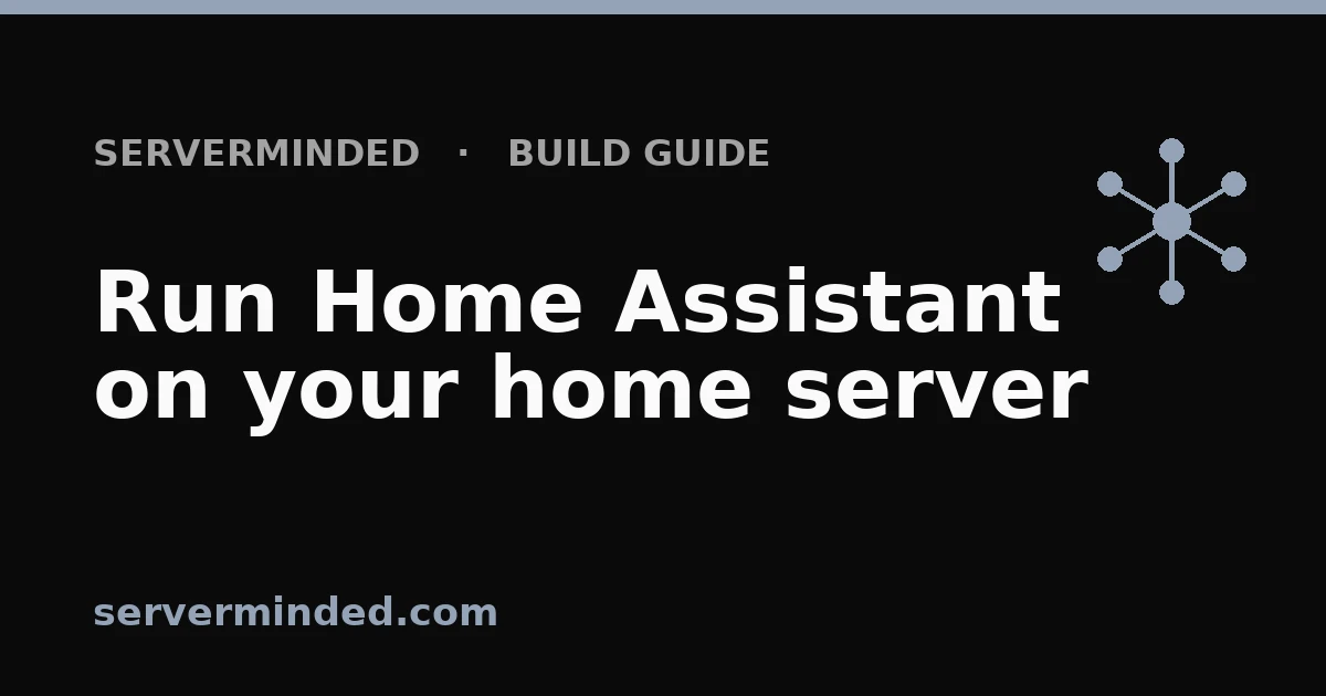 Run Home Assistant on your home server