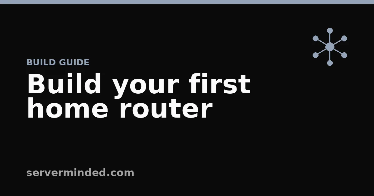 Build your first home router